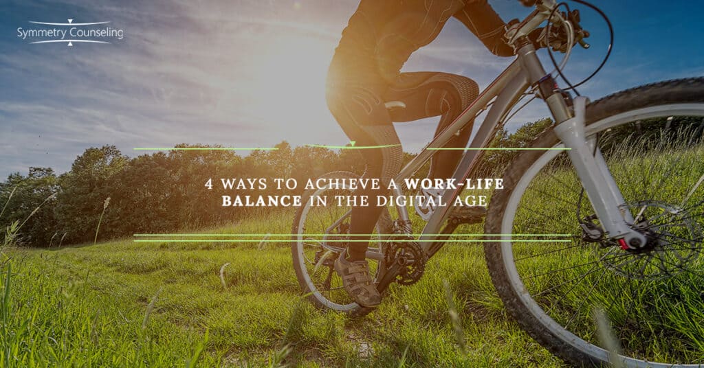 BB 4 Ways to Achieve a Work Life Balance in the Digital Age 5a6fa0a0cd86a