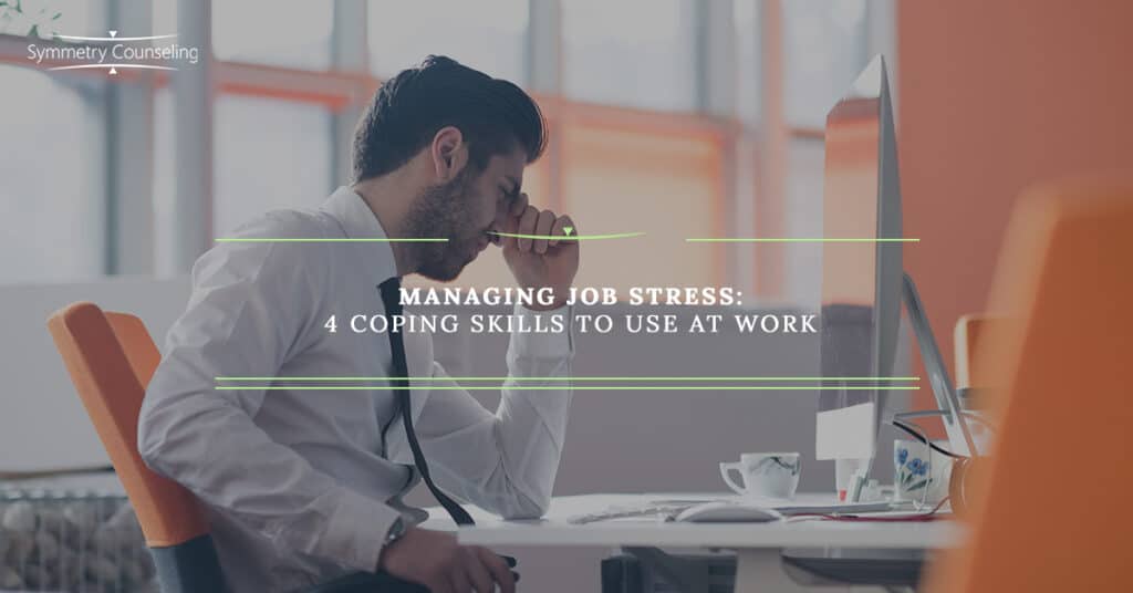 BB Managing Job Stress 4 Coping Skills to Use at Work 5a6fa0c9f157d