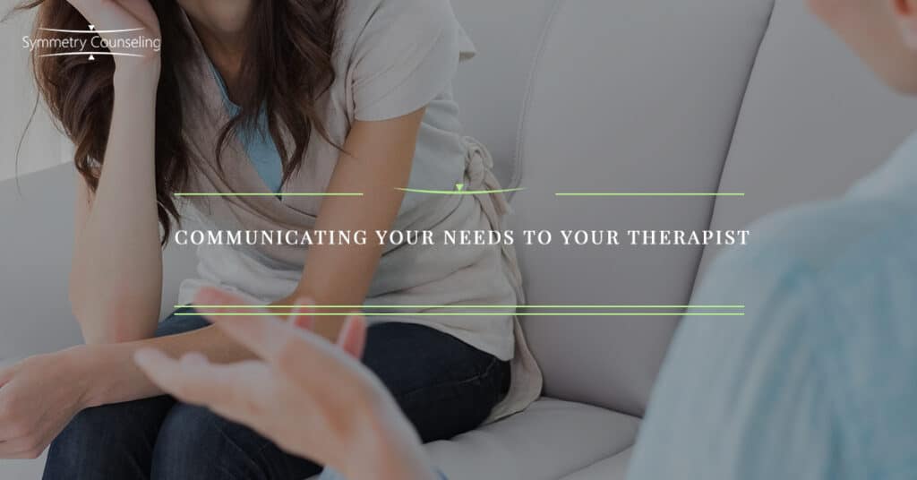 Communicating Your Needs to Your Therapist 5ab2b67cca5e7