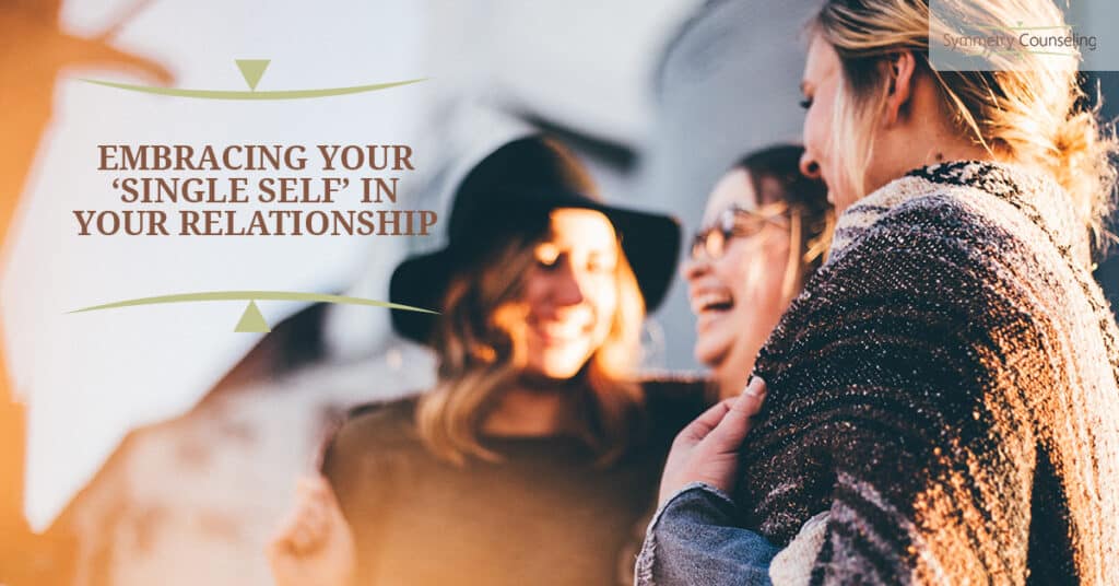 Embracing Your Single Self In Your Relationship 5a958724b65f0