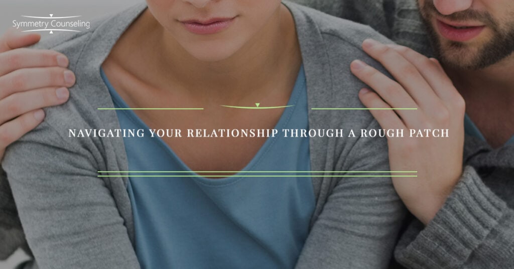 Navigating Your Relationship Through a Rough Patch 5ab2b6400248c