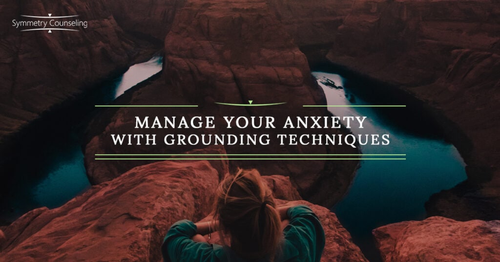 Manage Your Anxiety with Grounding Techniques 5b0d72dd9d299