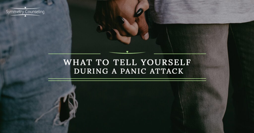 What to Tell Yourself during a Panic Attack 5b0d72d99c9f3