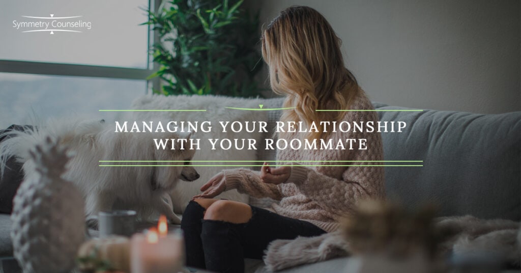 Managing Your Relationship With Your Roommate 5b72e41485950