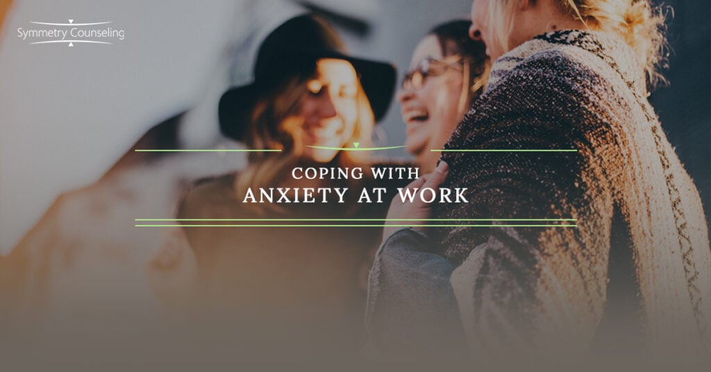 Coping With Anxiety at Work 5b8586cad3654