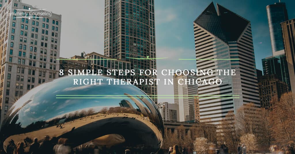 BB 8 Simple Steps for Choosing the Right Therapist in Chicago 5b64b4f85f49e