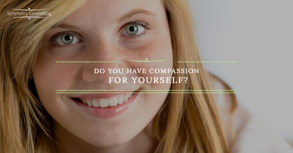 Do You Have Compassion for Yourself 5bb3ab592d5d8