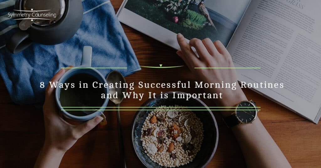8 Ways in Creating Successful Morning Routines and Why It is Important 5c09a83da297d