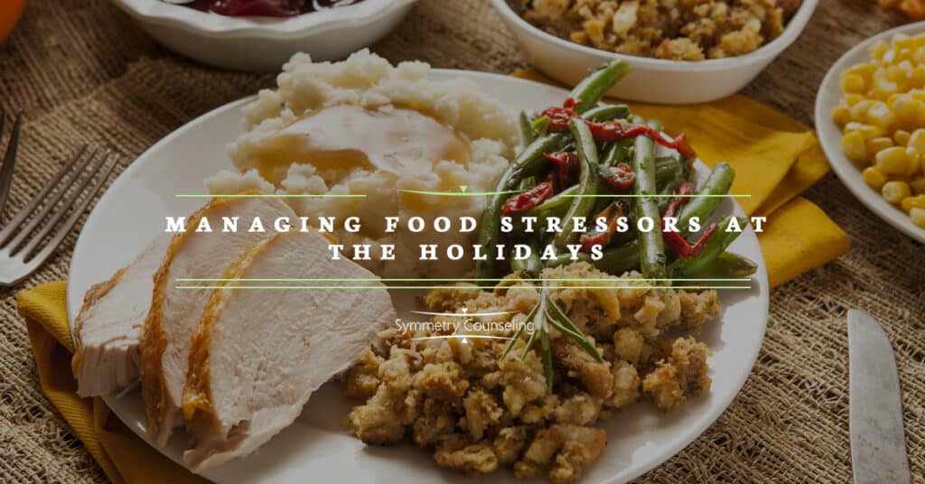 Managing Food Stressors at the Holidays 5bec8c4c9773d