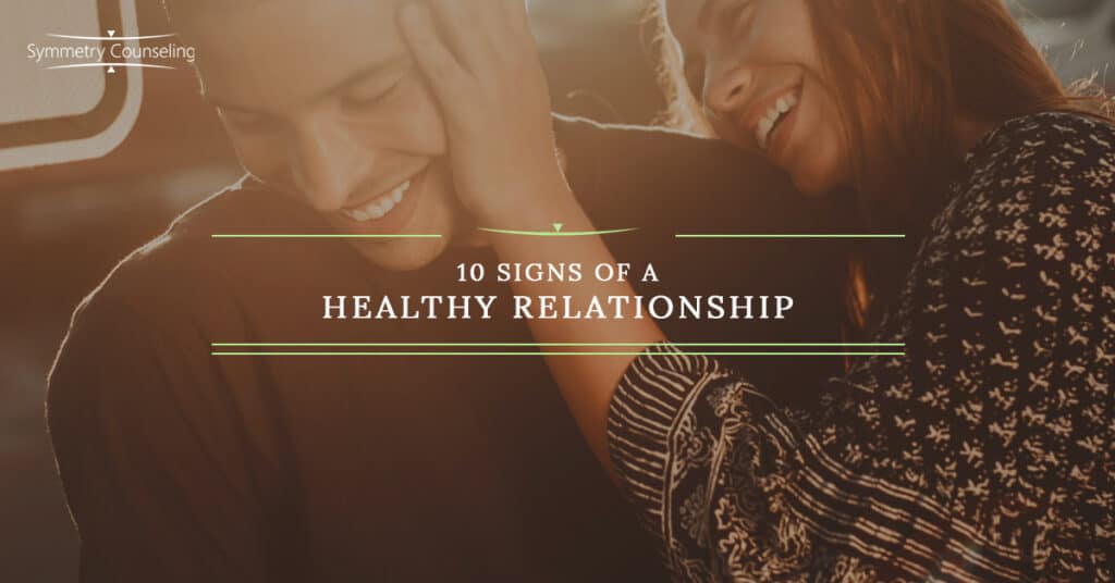 10 Signs of a Healthy Relationship 5c5cba3263810