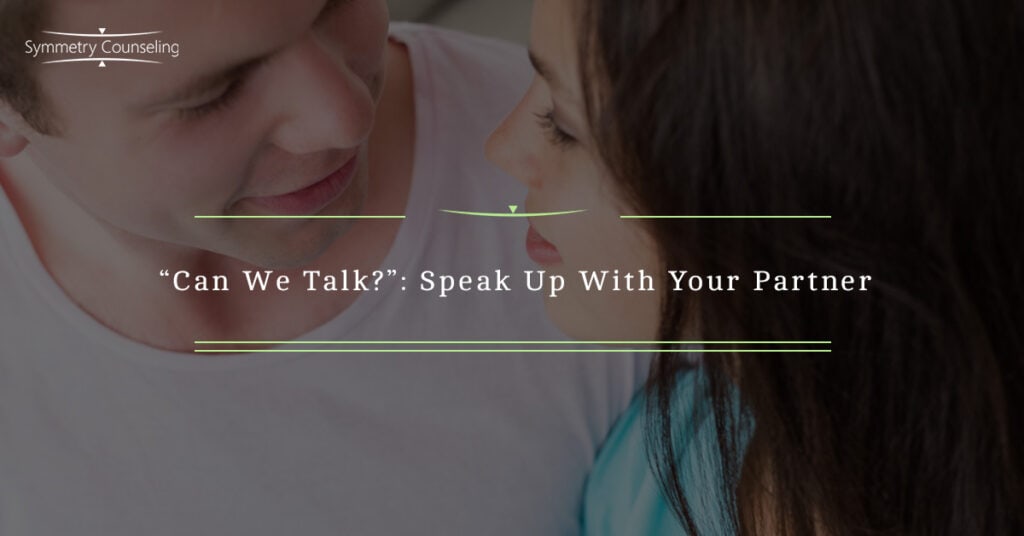Can We Talk Speak Up With Your Partner 5c5b28247853e