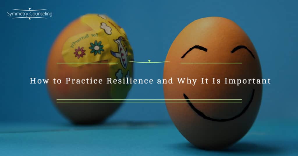How to Practice Resilience and Why It Is Important 5c5b282e2c874