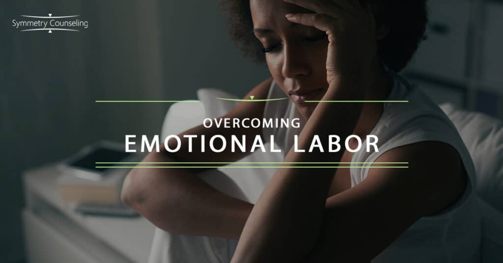 Overcoming Emotional Labor 5c34ee0790773