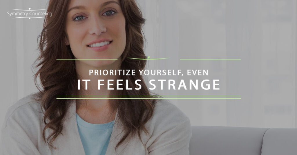 Prioritize Yourself Even if it Feels Strange 5c34ee989b002
