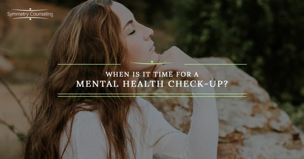 When Is It Time for a Mental Health Check Up 5c5cba35e09c5