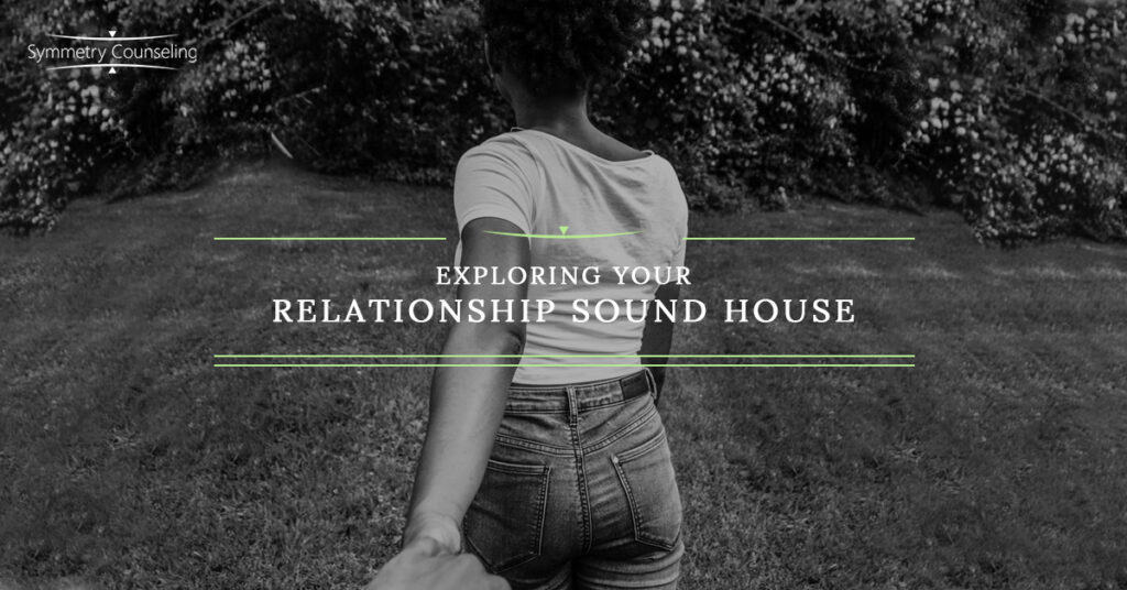 Exploring your Relationship Sound House 5c8aae2d736d7