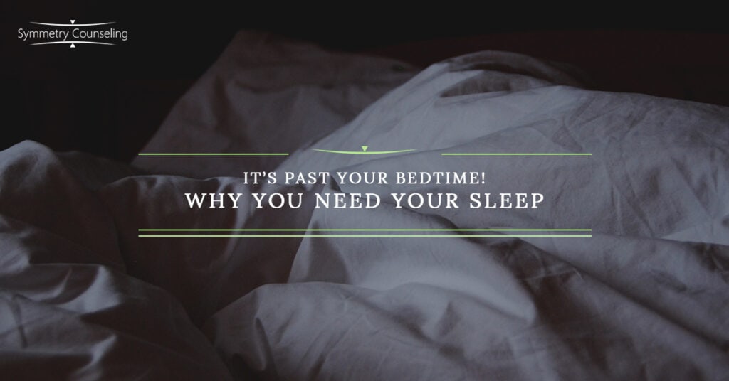 Its Past Your Bedtime Why You Need Your Sleep 5c8aae307361d