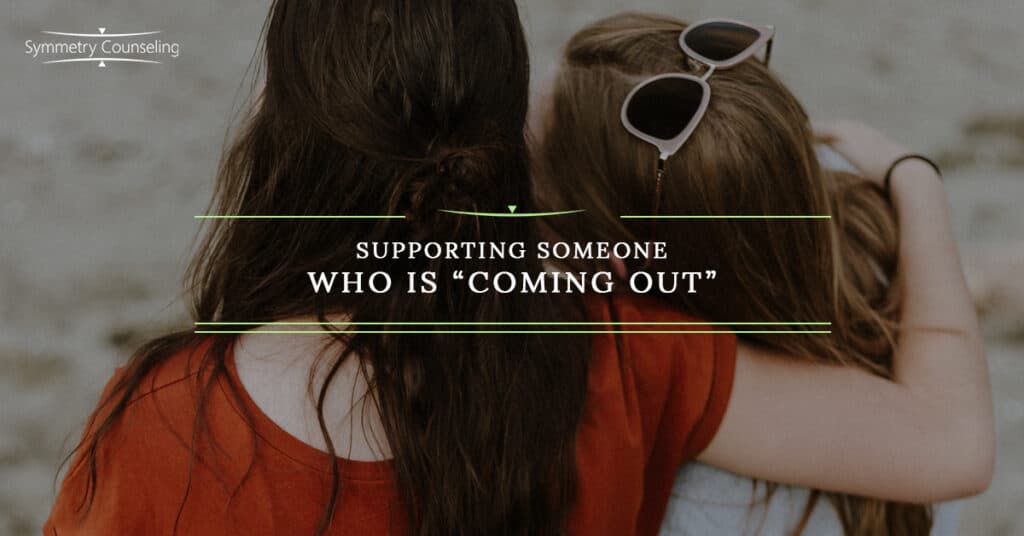 Supporting Someone Who is Coming Out 5c8aae3308860
